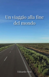 Un viaggio alla fine del mondo - Librerie.coop