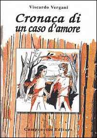 Cronaca di un caso d'amore - Librerie.coop