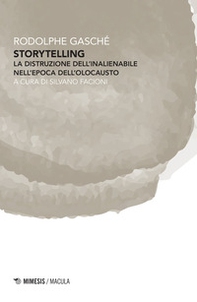 Storytelling. La distruzione dell'inalienabile nell'epoca dell'olocausto - Librerie.coop Storytelling. La distruzione dell'inalienabile nell'epoca dell'olocausto - Librerie.coop
