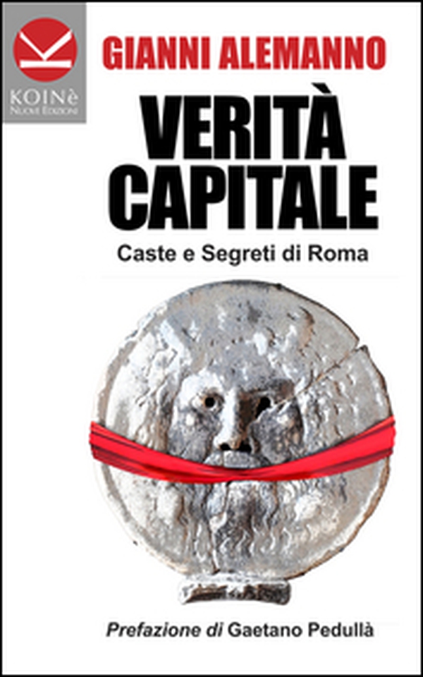 Verità capitale. Caste e segreti di Roma - Librerie.coop Verità capitale. Caste e segreti di Roma - Librerie.coop