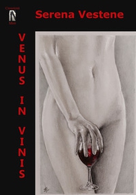 Venus in vinis. L'erotismo in un calice - Librerie.coop Venus in vinis. L'erotismo in un calice - Librerie.coop