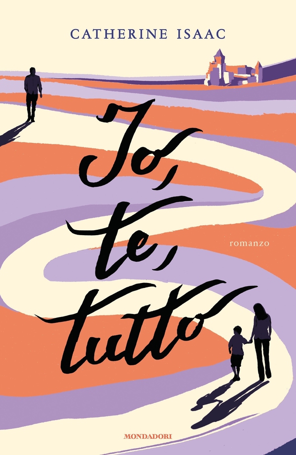 Io, te, tutto - Librerie.coop Io, te, tutto - Librerie.coop