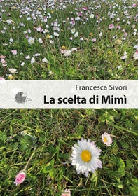 La scelta di Mimì - Librerie.coop