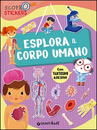 Esplora il corpo umano. Con adesivi - Librerie.coop Esplora il corpo umano. Con adesivi - Librerie.coop