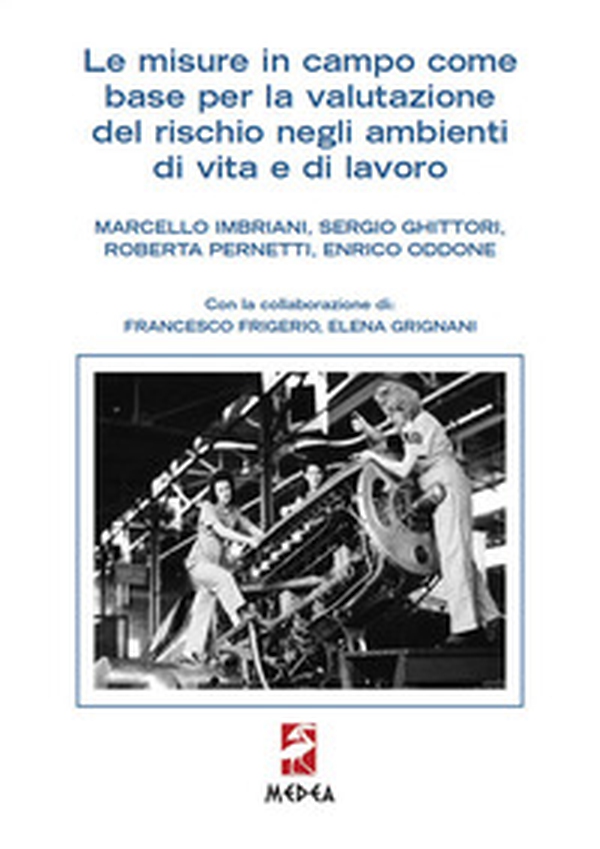 Le misure in campo come base per la valutazione del rischio negli ambienti di vita e di lavoro - Librerie.coop Le misure in campo come base per la valutazione del rischio negli ambienti di vita e di lavoro - Librerie.coop