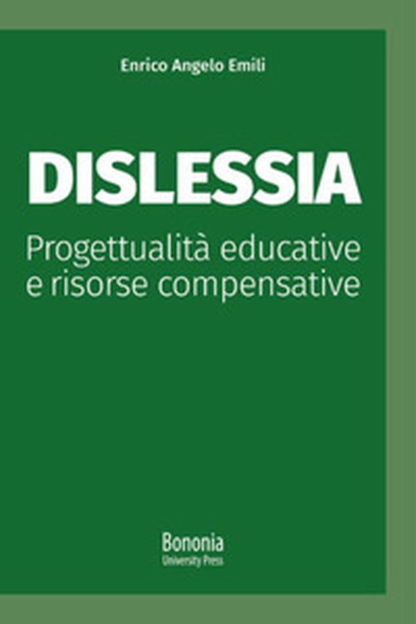 Dislessia. Progettualità educative e risorse compensative - Librerie.coop Dislessia. Progettualità educative e risorse compensative - Librerie.coop