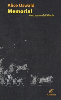 Memorial. Uno scavo dell'Iliade. Testo inglese a fronte - Librerie.coop