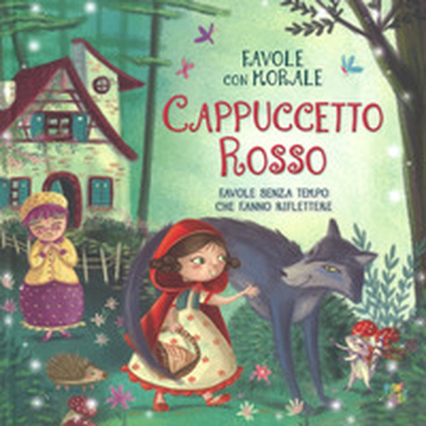 Cappuccetto Rosso. Favole con morale - Librerie.coop Cappuccetto Rosso. Favole con morale - Librerie.coop