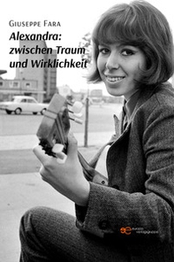 Alexandra: zwischen Traum und Wirklichkeit - Librerie.coop