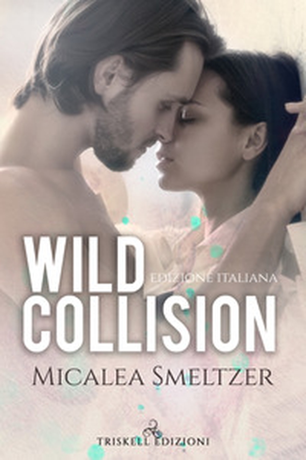 Wild collision. Ediz. italiana - Librerie.coop Wild collision. Ediz. italiana - Librerie.coop
