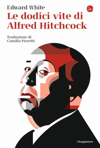 Le dodici vite di Alfred Hitchcock - Librerie.coop Le dodici vite di Alfred Hitchcock - Librerie.coop