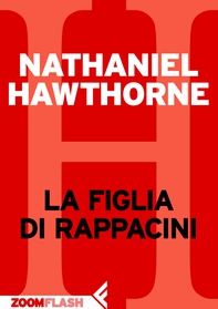 La figlia di Rappaccini - Librerie.coop La figlia di Rappaccini - Librerie.coop
