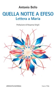 Quella notte a Efeso. Lettera a Maria - Librerie.coop