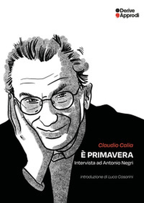 È primavera. Intervista a Antonio Negri - Librerie.coop