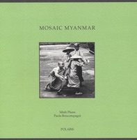 Mosaic Myanmar. Ediz. italiana e inglese - Librerie.coop