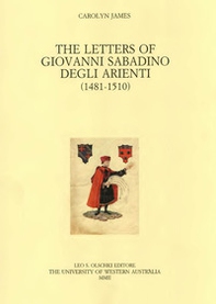 The letters of Giovanni Sabadino degli Arienti (1481-1510) - Librerie.coop