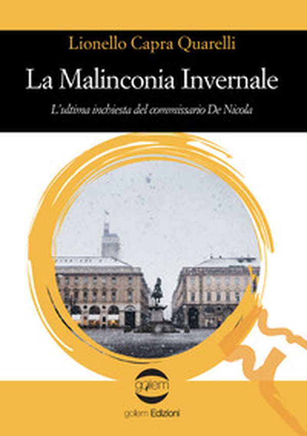 La malinconia invernale. L'ultima inchiesta del commissario De Nicola - Librerie.coop La malinconia invernale. L'ultima inchiesta del commissario De Nicola - Librerie.coop