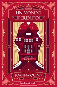 Un mondo perduto. La saga dei Seagrave. Volume 2 - Librerie.coop