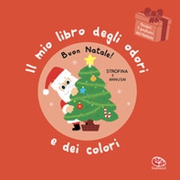 Buon Natale! Il mio libro degli odori e dei colori - Librerie.coop