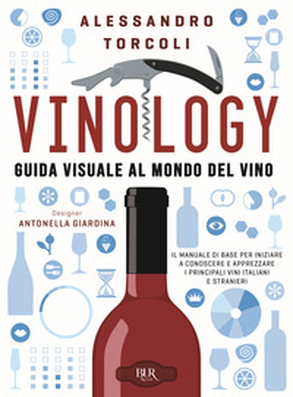 Vinology. Guida visuale al mondo del vino - Librerie.coop Vinology. Guida visuale al mondo del vino - Librerie.coop