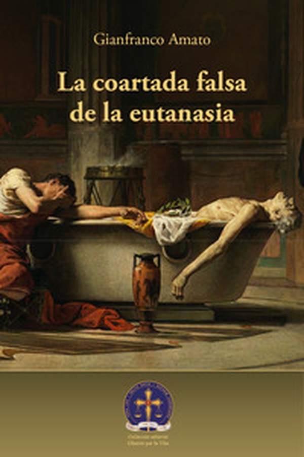 La coartada falsa de la eutanasia - Librerie.coop La coartada falsa de la eutanasia - Librerie.coop