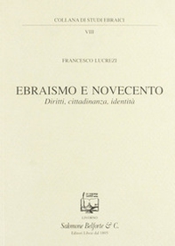 Ebraismo e Novecento. Diritti, cittadinanza, identità - Librerie.coop