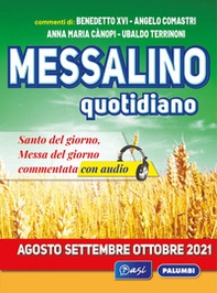 Messalino quotidiano (agosto-settembre-ottobre 2021) - Librerie.coop Messalino quotidiano (agosto-settembre-ottobre 2021) - Librerie.coop