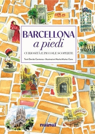 Barcellona a piedi. Curiosità e piccole scoperte - Librerie.coop