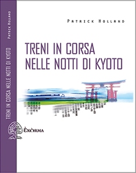 Treni in corsa nelle notti di Kyoto - Librerie.coop