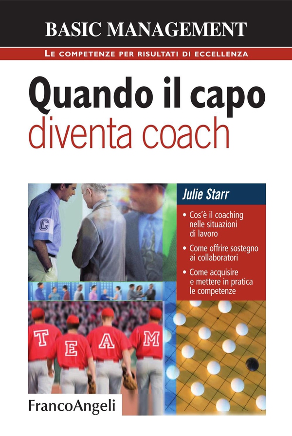 Quando il capo diventa coach. Cos'è il coaching nelle situazioni di lavoro. Come offrire sostegno ai collaboratori. Come acquisi - Librerie.coop Quando il capo diventa coach. Cos'è il coaching nelle situazioni di lavoro. Come offrire sostegno ai collaboratori. Come acquisi - Librerie.coop