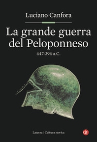 La grande guerra del Peloponneso. 447-394 a.C. - Librerie.coop