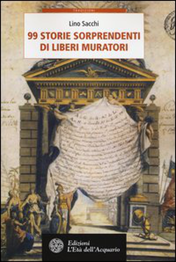 99 storie sorprendenti di Liberi Muratori - Librerie.coop 99 storie sorprendenti di Liberi Muratori - Librerie.coop