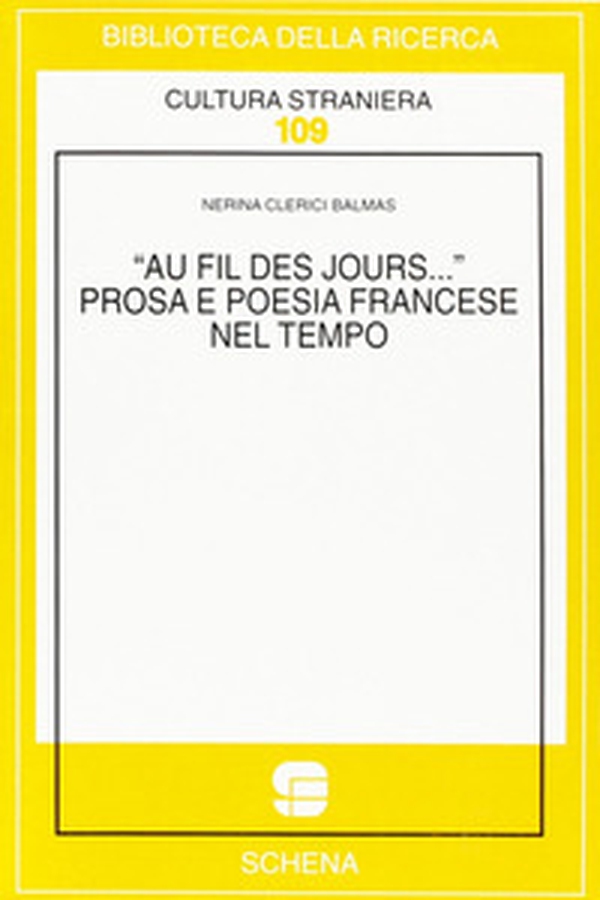 Au fil des jours... Prosa e poesia francese nel tempo - Librerie.coop Au fil des jours... Prosa e poesia francese nel tempo - Librerie.coop