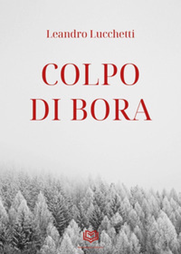 Colpo di bora - Librerie.coop Colpo di bora - Librerie.coop