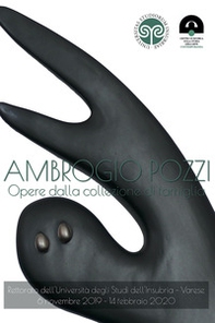 Ambrogio Pozzi. Opere dalla collezione di famiglia - Librerie.coop Ambrogio Pozzi. Opere dalla collezione di famiglia - Librerie.coop