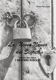 La ninna nanna dei segreti. Parte seconda. I misteri risolti - Librerie.coop