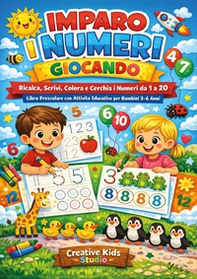 Numeri per bambini 3-6 anni. Libro prescolare con esercizi di ricalco, scrittura, conta e colora - Librerie.coop