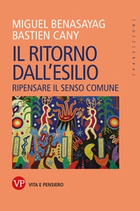 Il ritorno dall'esilio. Ripensare il senso comune - Librerie.coop