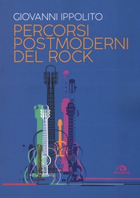 Percorsi postmoderni del rock - Librerie.coop