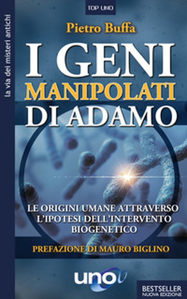 I geni manipolati di Adamo. Le origini umane attraverso l'ipotesi dell'intervento biogenetico - Librerie.coop I geni manipolati di Adamo. Le origini umane attraverso l'ipotesi dell'intervento biogenetico - Librerie.coop