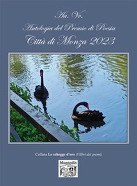 Antologia del premio di poesia Città di Monza 2023 - Librerie.coop
