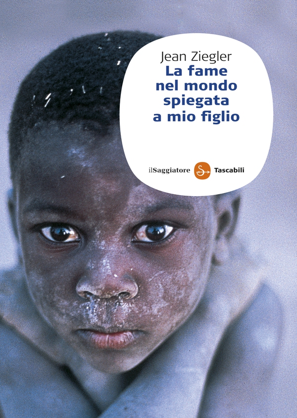 La fame nel mondo spiegata a mio figlio - Librerie.coop La fame nel mondo spiegata a mio figlio - Librerie.coop