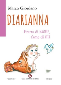 Diarianna. Fretta di nascere, fame di vita - Librerie.coop