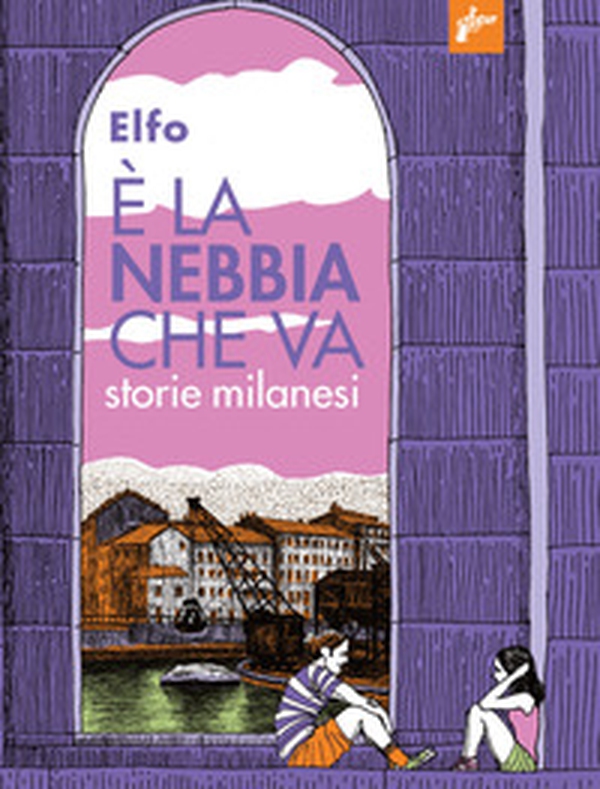 È la nebbia che va. Storie milanesi - Librerie.coop È la nebbia che va. Storie milanesi - Librerie.coop