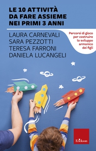 Le 10 attività da fare assieme nei primi 3 anni - Librerie.coop Le 10 attività da fare assieme nei primi 3 anni - Librerie.coop