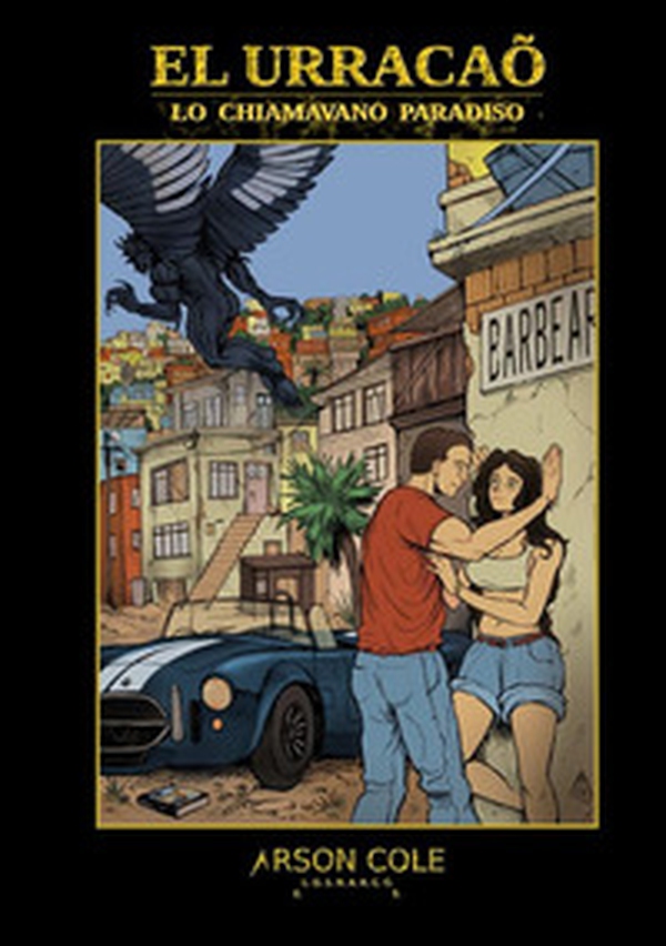 El Urracaõ. Lo chiamavano paradiso - Librerie.coop El Urracaõ. Lo chiamavano paradiso - Librerie.coop