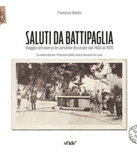 Saluti da Battipaglia. Viaggio attraverso le cartoline illustrate dal 1900 al 1970 - Librerie.coop