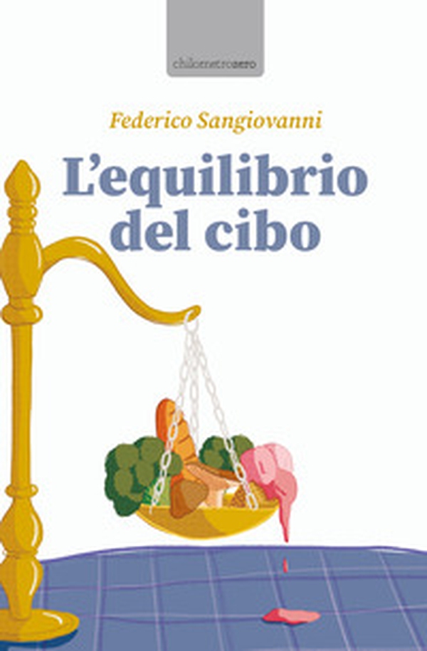 L'equilibrio del cibo - Librerie.coop L'equilibrio del cibo - Librerie.coop