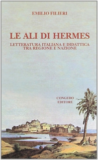 Le ali di Hermes. Letteratura italiana e didattica tra regioni e nazioni - Librerie.coop