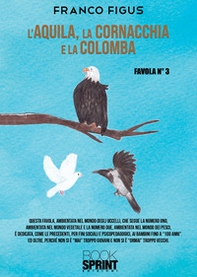 L'aquila, la cornacchia e la colomba - Librerie.coop
